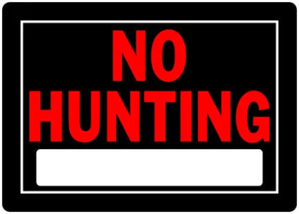 10  X 14  BLACK AND RED NO HUNTING SIGN